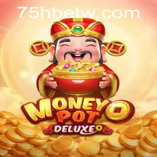 Explorando o Fascinante Mundo de MoneyPotDELUXE e o Impacto de 75hbet.com