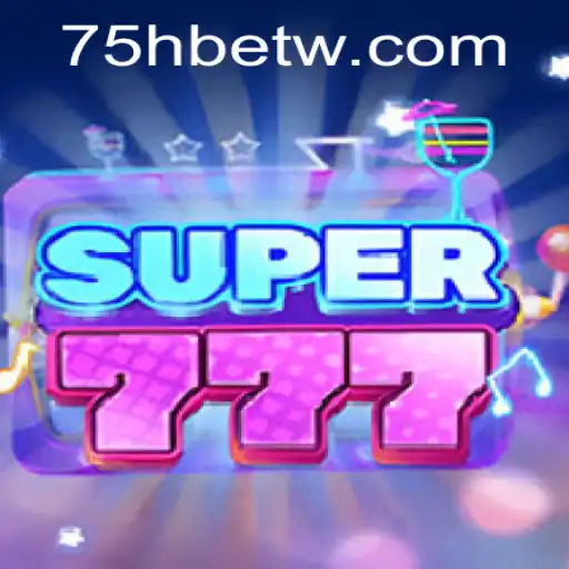 Super777: Descubra o Novo Fenômeno dos Jogos Online com 75hbet.com